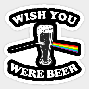 Wish You Were Beer Sticker